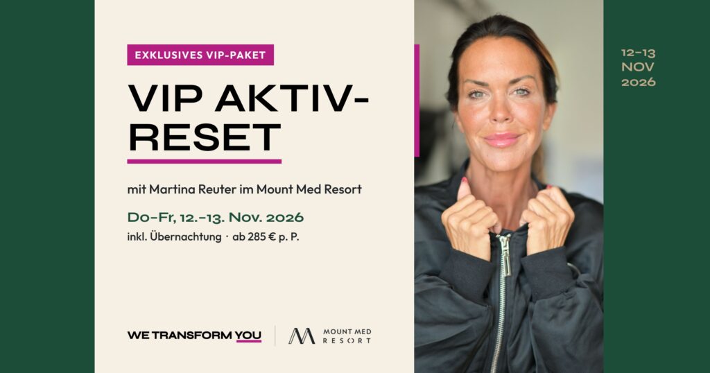 VIP Aktiv-Reset DZ mit Martina Reuter im Mount Med Resort